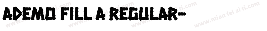 Ademo Fill A Regular字体转换